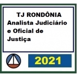 TJ RO - Analista Judiciário e Oficial de Justiça (CERS 2021) Tribunal de Justiça de Rondônia